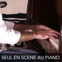 SEUL EN SCENE AU PIANO